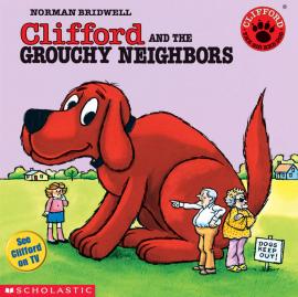 Clifford And The Grouchy Neighbors Clifford And The Grouchy Neighbors