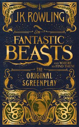 Fantastic Beasts And Where To Find Them: The Original Screenplay