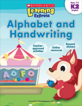 Scholastic Learning Express K2: Alphabet And Handwriting