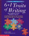 6+1 Traits Of Writing: The Complete Guide, Grades 3 And Up 6+1 Traits Of Writing: The Complete Guide, Grades 3 And Up