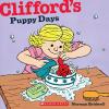 Clifford'S Puppy Days Clifford'S Puppy Days
