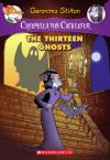 Creepella Von Cacklefur #1: The Thirteen Ghosts Creepella Von Cacklefur #1: The Thirteen Ghosts