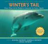 Winter'S Tail: How One Little Dolphin Learned To Swim Again Winter'S Tail: How One Little Dolphin Learned To Swim Again