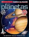 Scholastic Explora Tu Mundo: Los Planetas Scholastic Explora Tu Mundo: Los Planetas