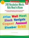 240 Vocabulary Words Kids Need To Know: Grade 3 240 Vocabulary Words Kids Need To Know: Grade 3
