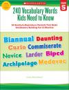 240 Vocabulary Words Kids Need To Know: Grade 5 240 Vocabulary Words Kids Need To Know: Grade 5
