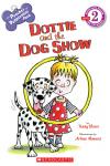 Schol Rdr Lvl 2: The Pooches Of Peppermint Park: Dottie And The Dog Show Schol Rdr Lvl 2: The Pooches Of Peppermint Park: Dottie And The Dog Show