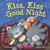Kiss, Kiss Good Night Kiss, Kiss Good Night