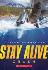 Stay Alive #1: Crash Stay Alive #1: Crash