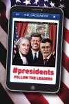 #Presidents: Follow The Leaders #Presidents: Follow The Leaders