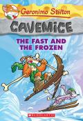 Geronimo Stilton Cavemice #4: The Fast And The Frozen