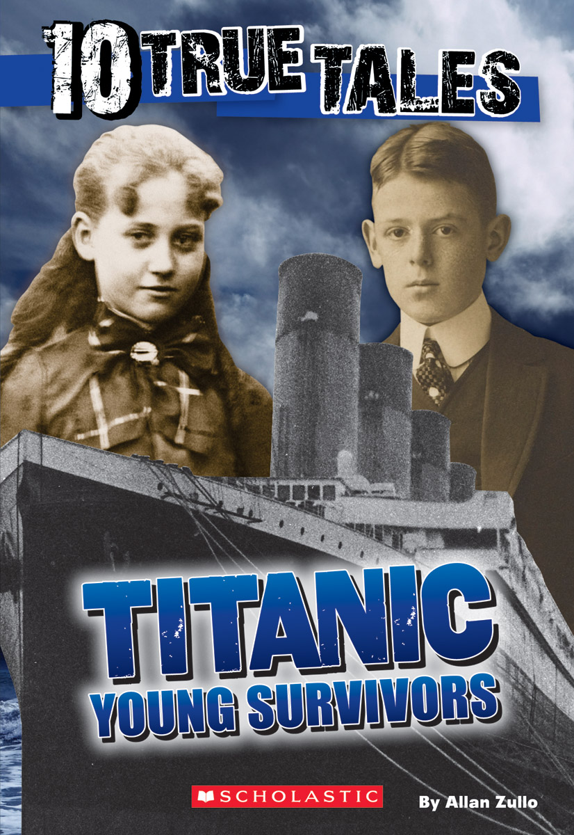 Titanic Young Survivors (10 True Tales) Scholastic International