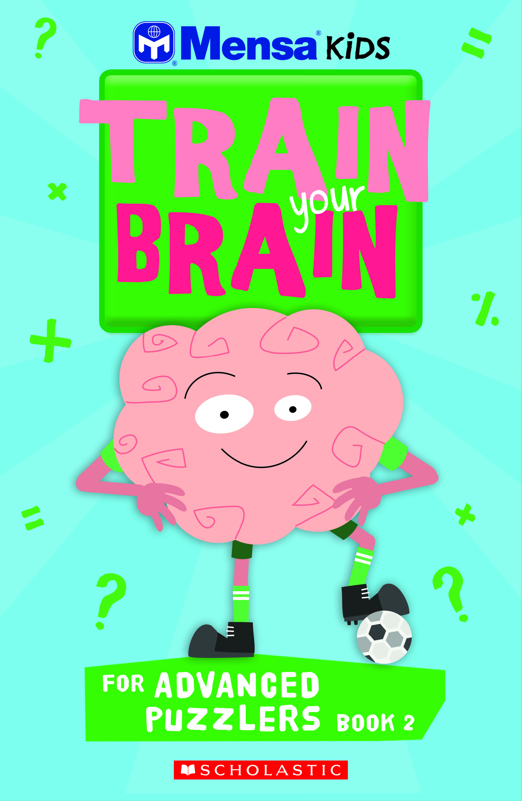 Mensa Train Your Brain Advanced Puzzlers Book 2 Scholastic International